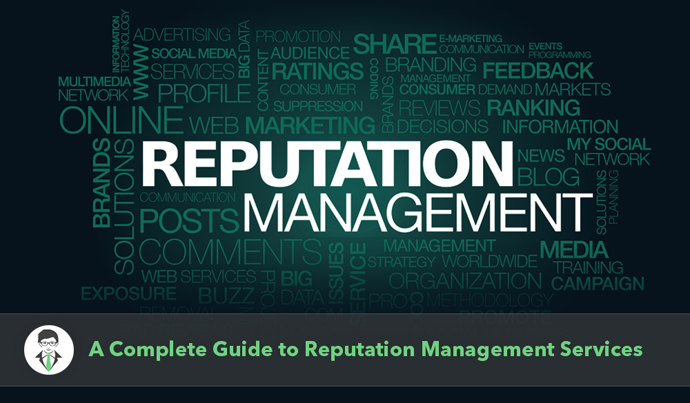 A comprehensive overview of reputation management services.