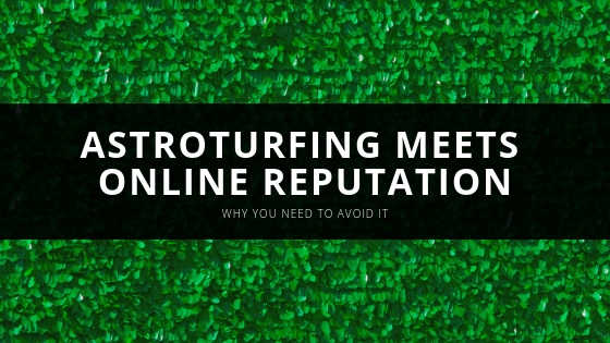 Astroturfing Meets Online Reputation - NetReputation