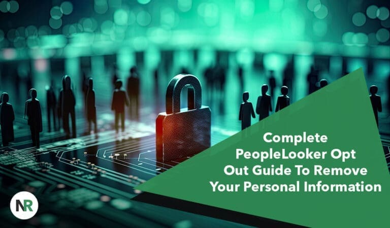 PeopleLooker Opt Out Guide: How to Remove Your Personal Information