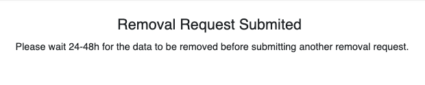 Notification message on a digital interface indicating a removal request has been submitted and advising to wait 24-48 hours before submitting another removal request.