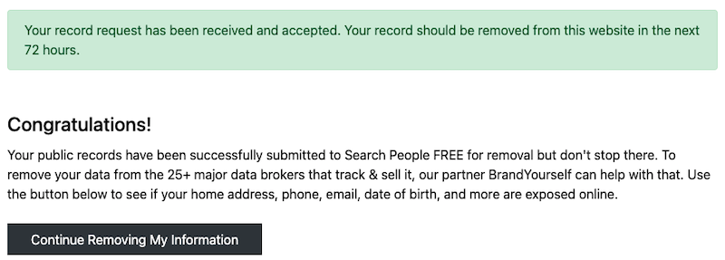 Text on a webpage informs that a record removal request has been accepted, with a button labeled "continue removing my information" to help remove personal data from 25+ data brokers.