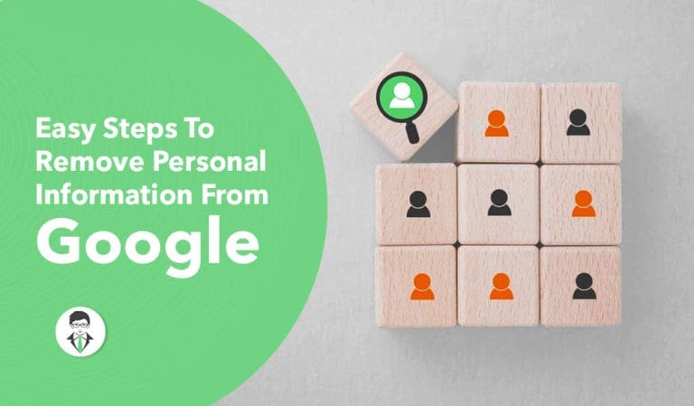 Easy Steps To Remove Personal Information From Google