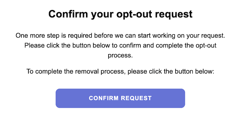 A confirmation screen with text instructing to click a button to complete an opt-out request, featuring a noticeable "confirm request" button in the center.