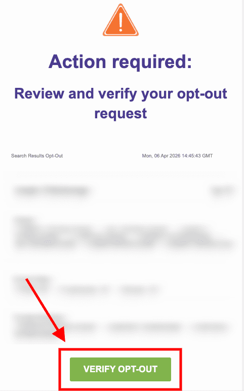 A warning icon above the text "Action required: Review and verify your been verified opt out request." At the bottom, a red arrow points to a green "VERIFY OPT-OUT" button highlighted by a red box.