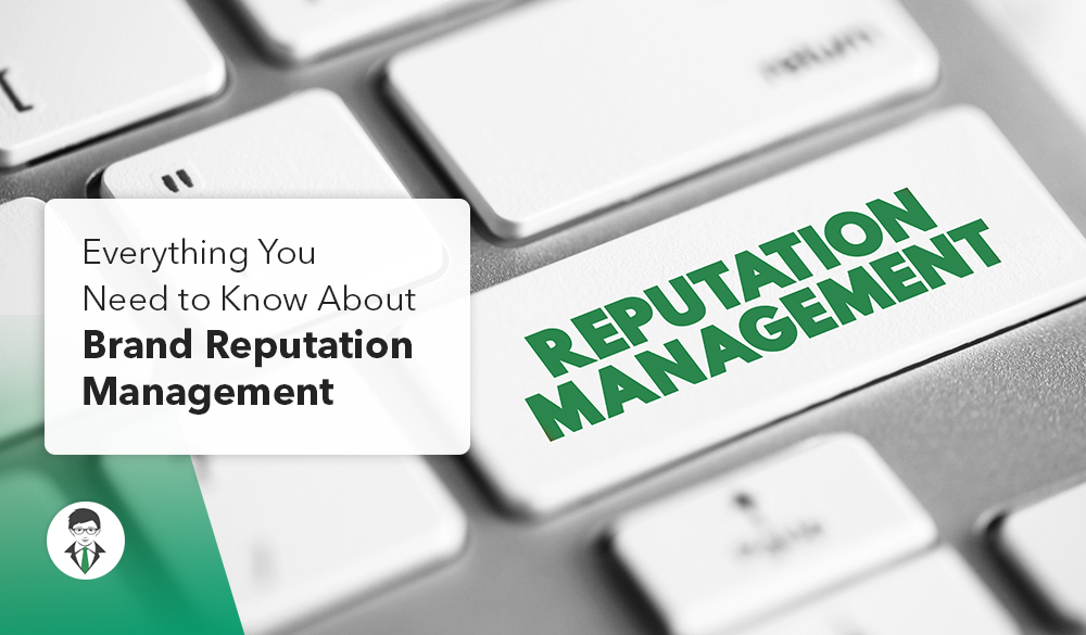 Everything you need to know about brand reputation management.
