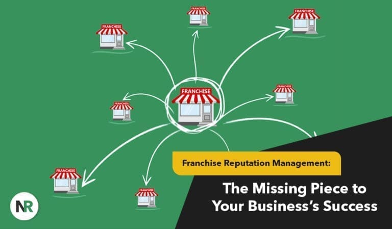 Franchise Reputation Management: The Missing Piece to Your Business’s Success