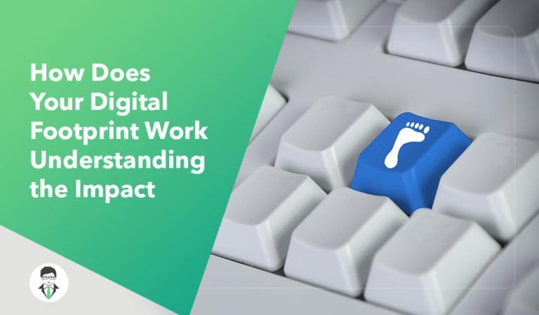 How Does Your Digital Footprint Work? Understanding the Impact