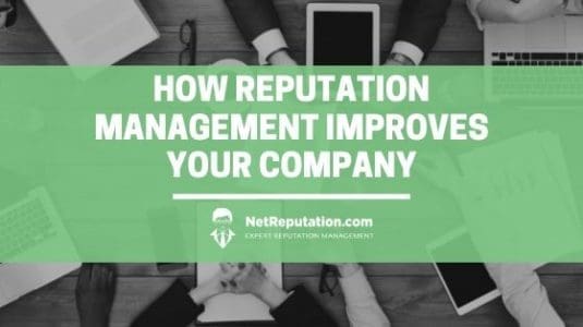 How Reputation Management Improves Your Company's Face - NetReputation (1)