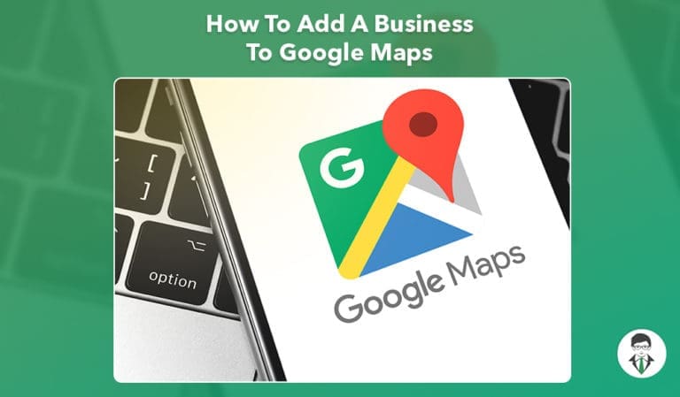 Add Business To Google Maps Your Guide For 2026 How To Add A Business To Google Maps 768x449 