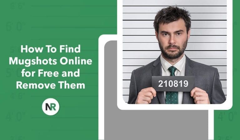How To Find Past Mugshots for Free and Remove Them