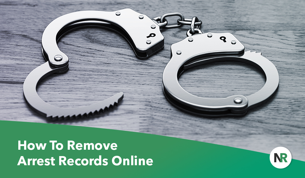 Unlocking your digital past: a guide to remove arrest records from the web.