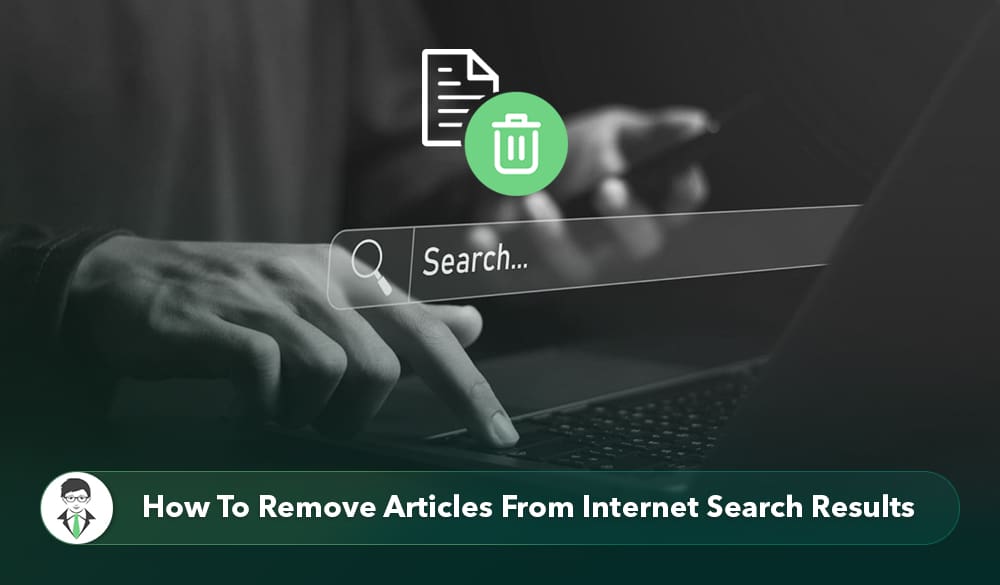 Learn effective techniques to remove articles from internet search results with ease.