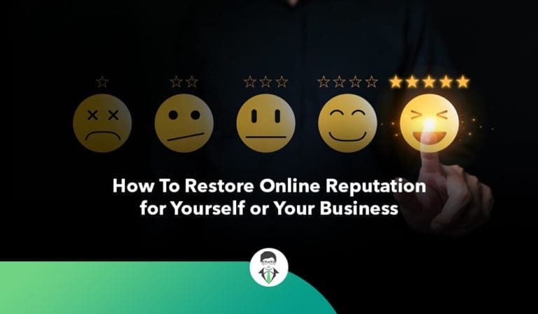 How To Restore Online Reputation for Yourself or Your Business