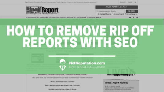 How to Remove Rip Off Reports With SEO