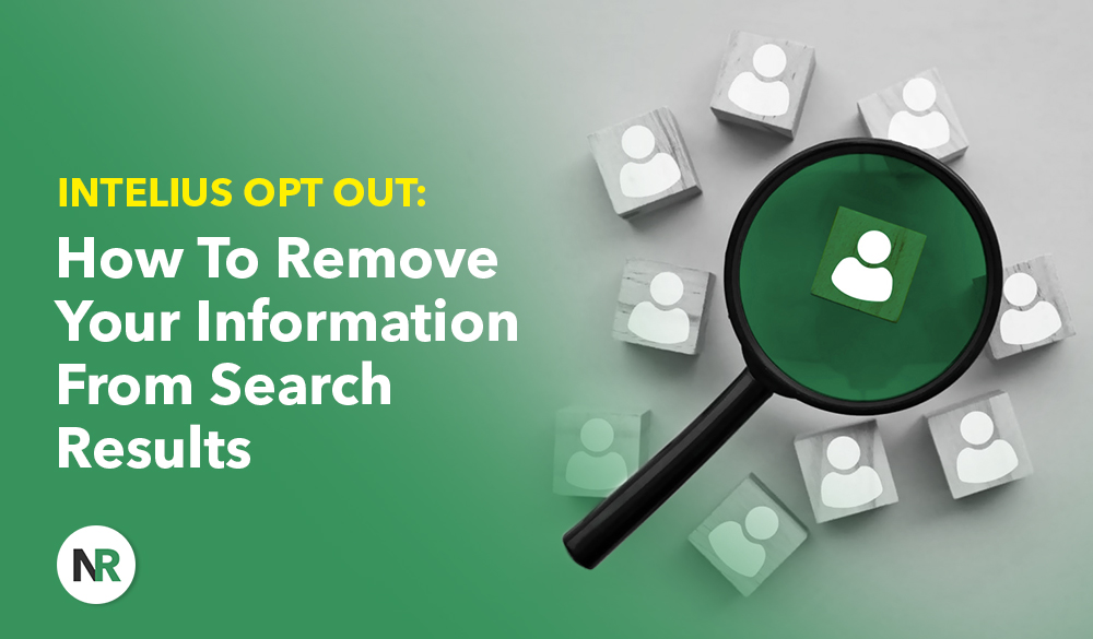 Graphic titled "intelius opt out: how to remove your information from search results" featuring a magnifying glass over a person icon surrounded by several house shapes on a green background.