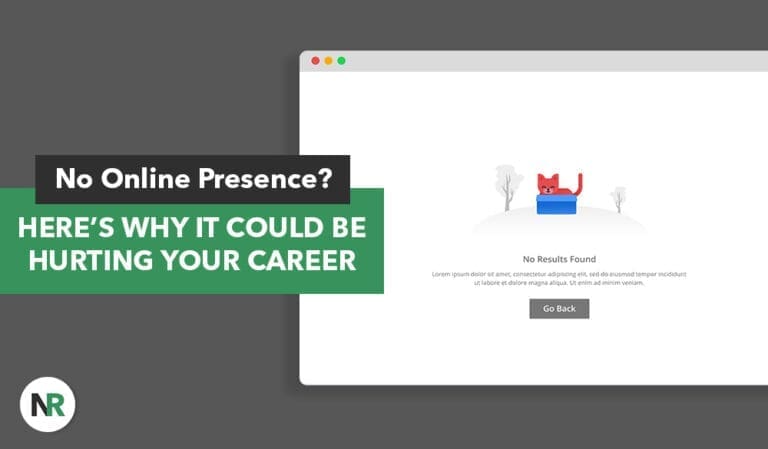 No Online Presence? Here’s Why It Could Be Hurting Your Career