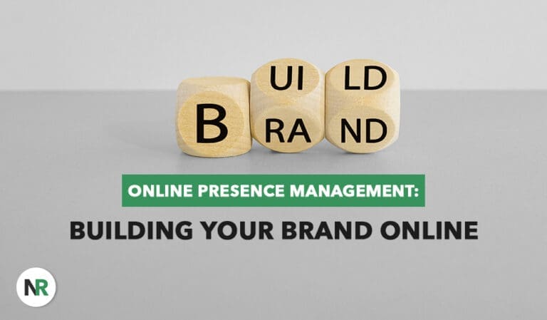 Online Presence Management: Building Your Brand Online