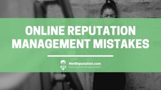 Online Reputation Management Mistakes - NetReputation