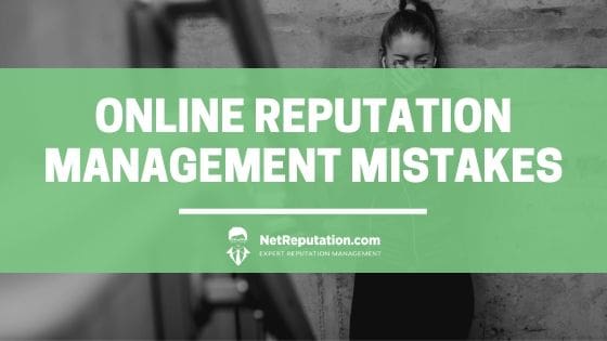 Online Reputation Management Mistakes - NetReputation