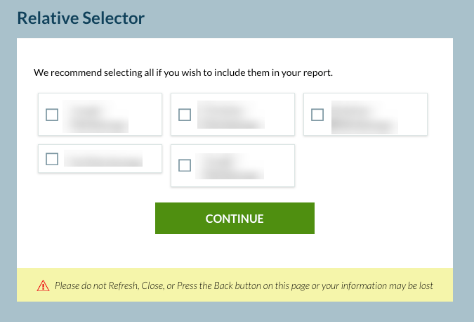 A screenshot of a user interface with a title "relative selector" and a message instructing to select all files they wish to include in their report. there are several checkboxes with file names next to them and a 'continue' button below. a warning message at the bottom cautions the user not to refresh, close, or press the back button to prevent loss of information.