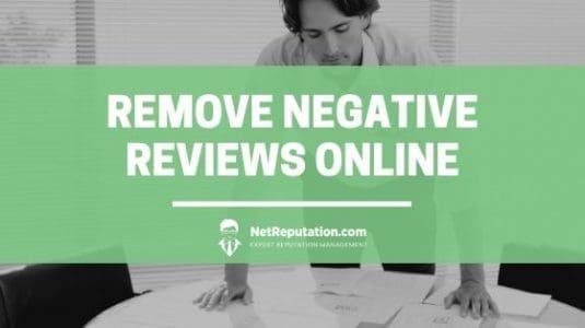 Remove Negative Reviews Online - NetReputation