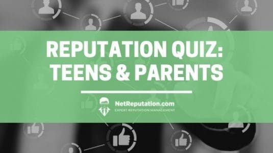 Reputation Quiz_ Teens & Parents - NetReputation