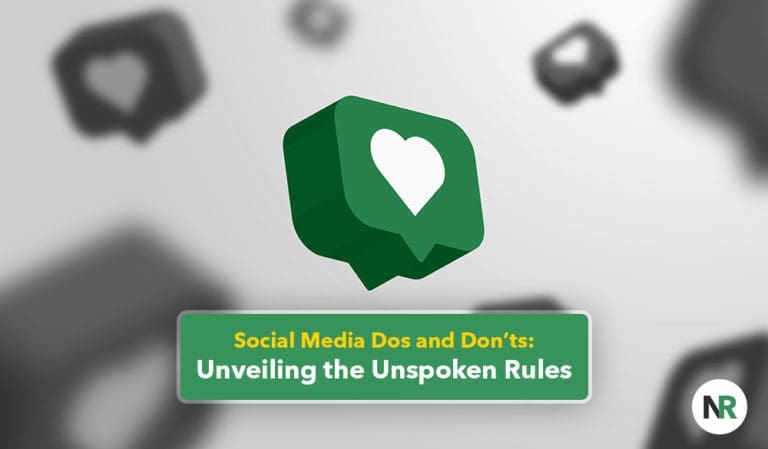 Social Media Dos and Don’ts: Unveiling the Unspoken Rules