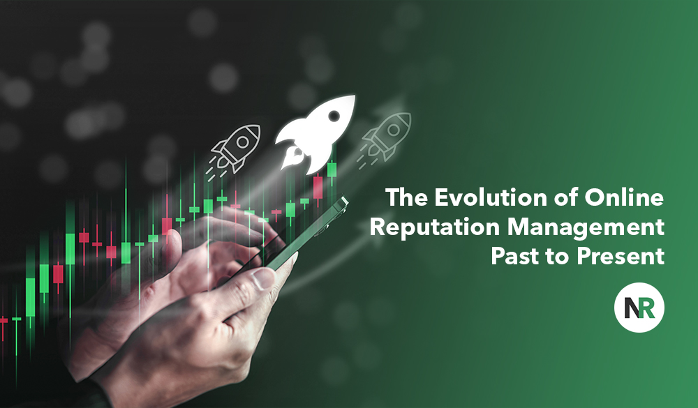 Explore the evolution of online reputation management from the past to present.
