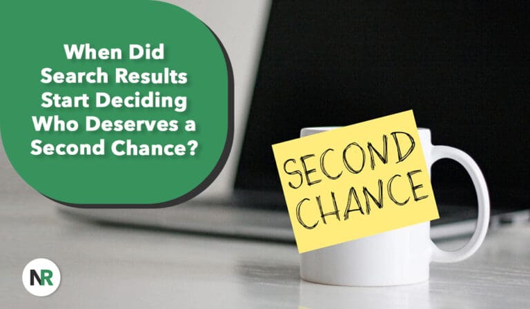 When Did Search Results Start Deciding Who Deserves a Second Chance?