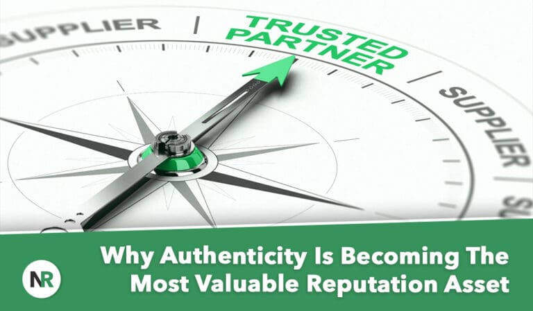 Why Authenticity Is Becoming The Most Valuable Reputation Asset