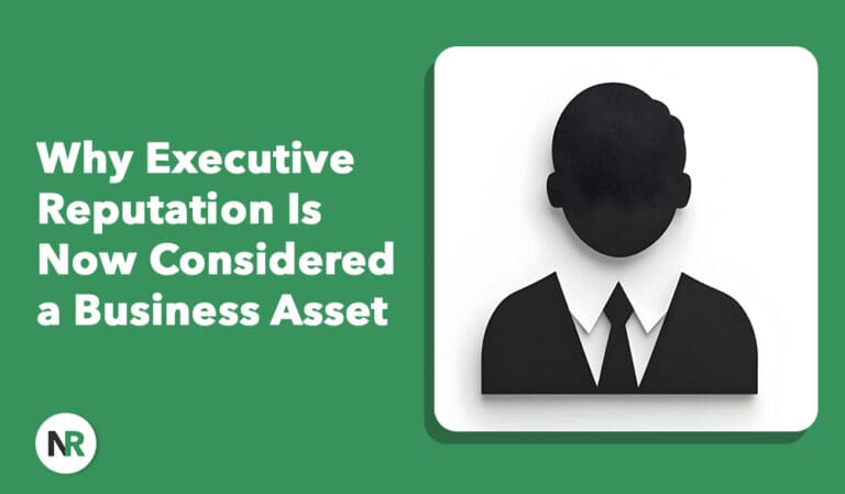 Why Executive Reputation Is Now Considered a Business Asset
