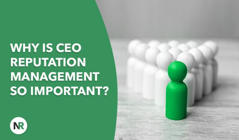 Why Is CEO Reputation Management So Important in 2026?