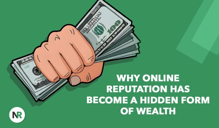 Why Online Reputation Has Become a Hidden Form of Wealth
