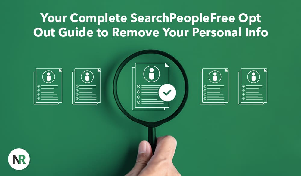 A hand holding a magnifying glass over an icon representing a personal profile, with text "your comprehensive searchpeoplefree opt out guide to remove your personal info" and logo "nr" on a green