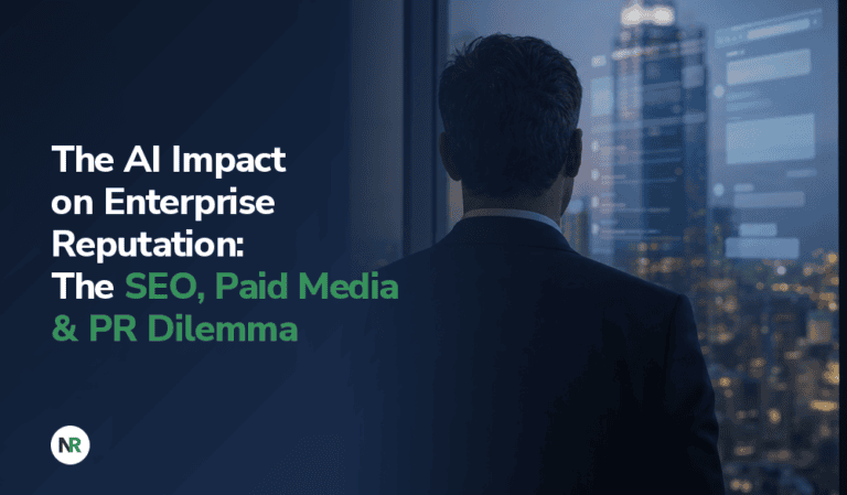 The AI Impact on Enterprise Reputation: The SEO, Paid Media & PR Dilemma