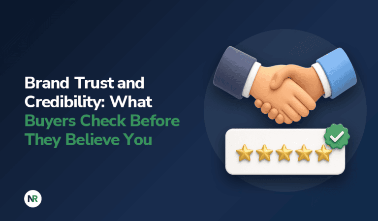 Brand Trust and Credibility: What Buyers Check Before They Believe You