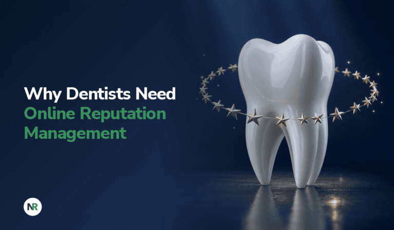 Why Dentists Need Online Reputation Management