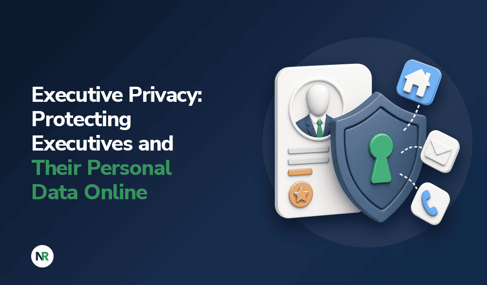 Graphic titled “Executive Privacy: Protecting Executives and Their Personal Data Online” featuring an ID card next to a shield with a keyhole, connected to icons representing executive personal information privacy for a home, email, and phone.