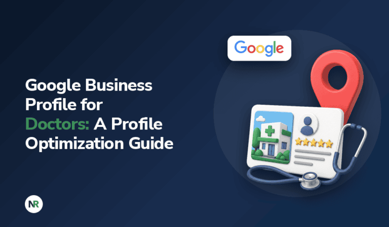Google Business Profile for Doctors: A Profile Optimization Guide