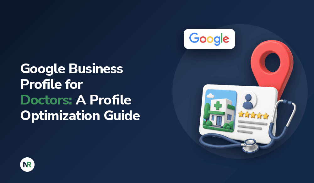 Text reading “Google Business Profile for Doctors: A Profile Optimization Guide,” next to an icon of a medical building, a location pin, a stethoscope, and a Google logo.