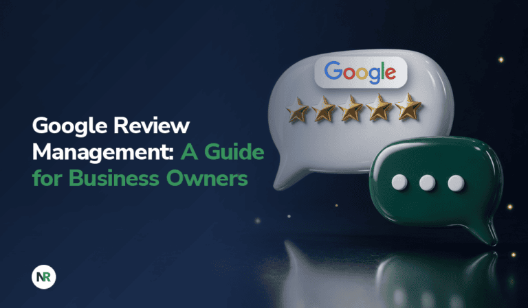 Google Review Management: A 2026 Guide for Business Owners