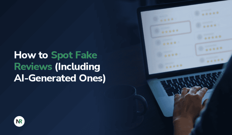 How to Spot Fake Reviews (Including AI-Generated Ones)