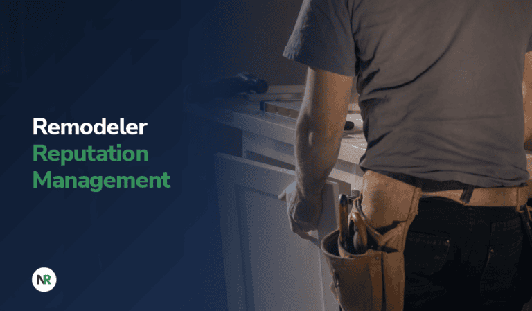 Remodeler Reputation Management