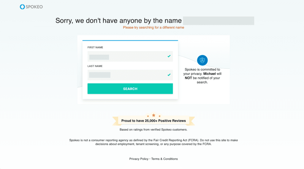 A Spokeo search results page stating "Sorry, we don't have anyone by the name," with form fields for first and last name, a green "Search" button, privacy note, and a badge noting 25,000+ positive reviews—even tips on how to cancel Spokeo.