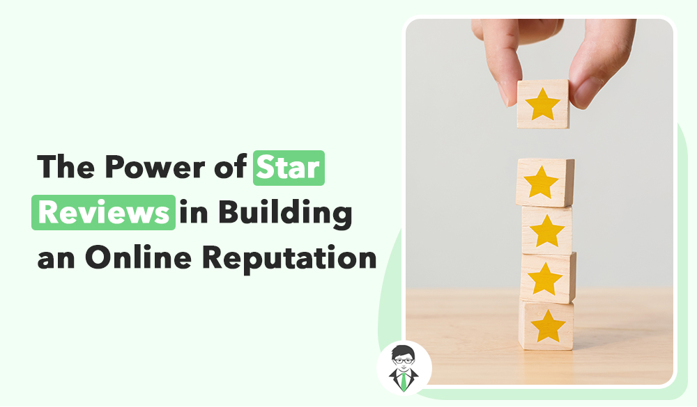 The influence of star reviews in establishing an online reputation.