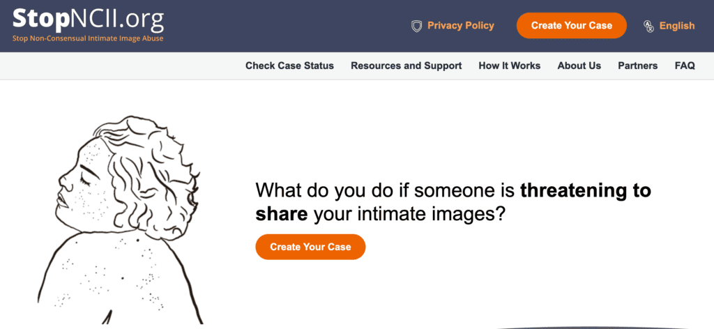 Screenshot of StopNCII.org’s homepage showing a line drawing of a person and text asking, “What do you do if someone is threatening to share your intimate images?” with buttons for creating a case.