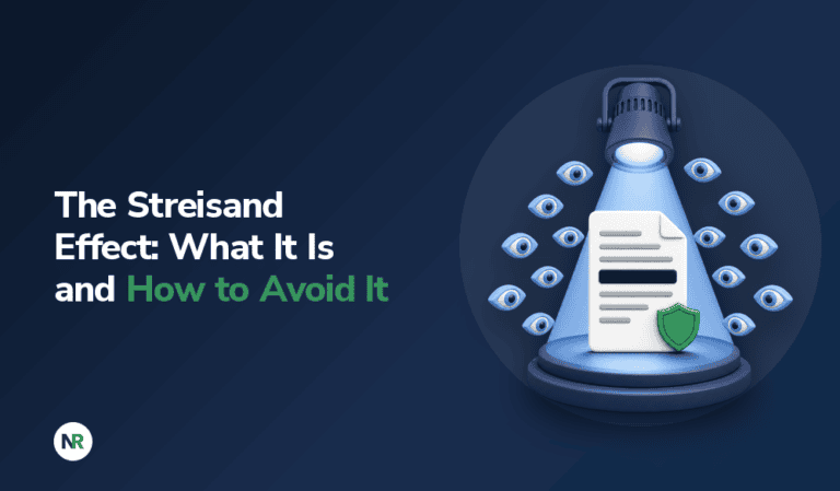 The Streisand Effect: What It Is and How to Avoid It